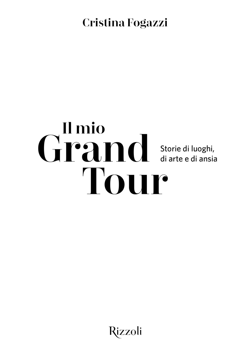 Il mio Grand Tour - Libro scritto da Cristina Fogazzi - download